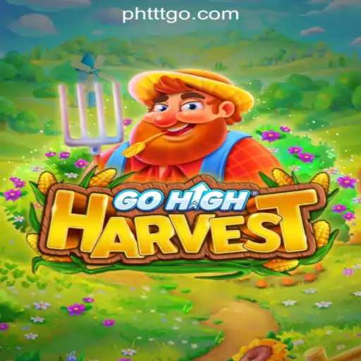 Exploring the Thrills of GoHighHarvest at PHTTT Online Casino Philippines